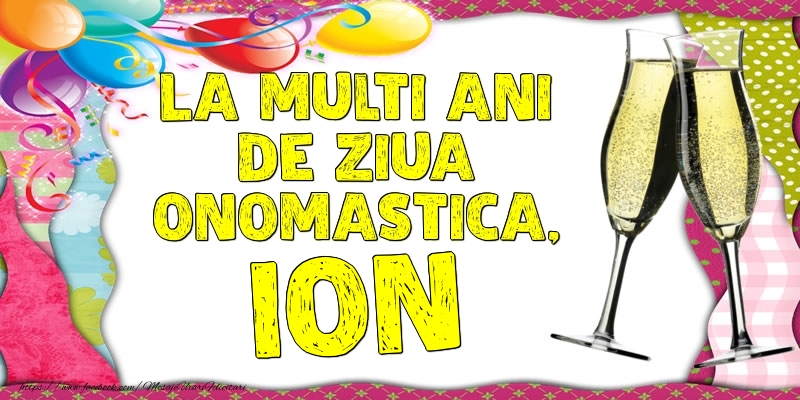 La multi ani de ziua onomastica, Ion - Felicitari onomastice cu baloane