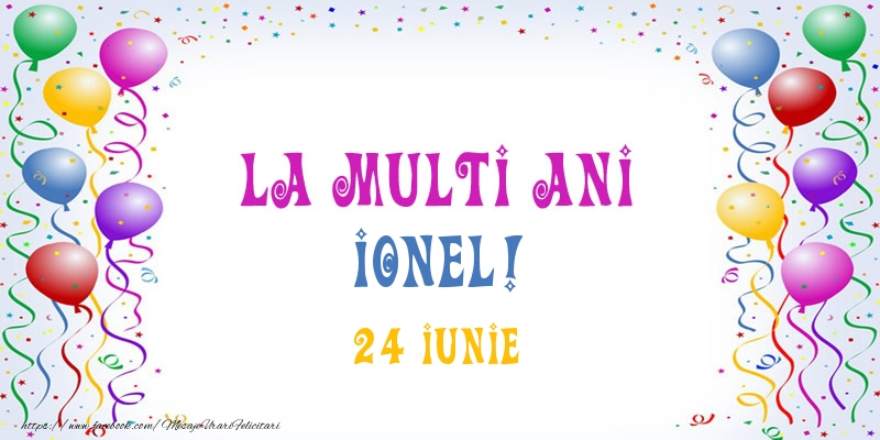 La multi ani Ionel! 24 Iunie - Felicitari onomastice