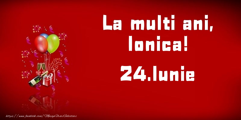 La multi ani, Ionica!  - 24.Iunie - Felicitari onomastice
