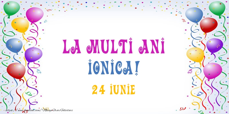 La multi ani Ionica! 24 Iunie - Felicitari onomastice
