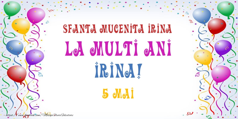 La multi ani Irina! 5 Mai - Felicitari onomastice