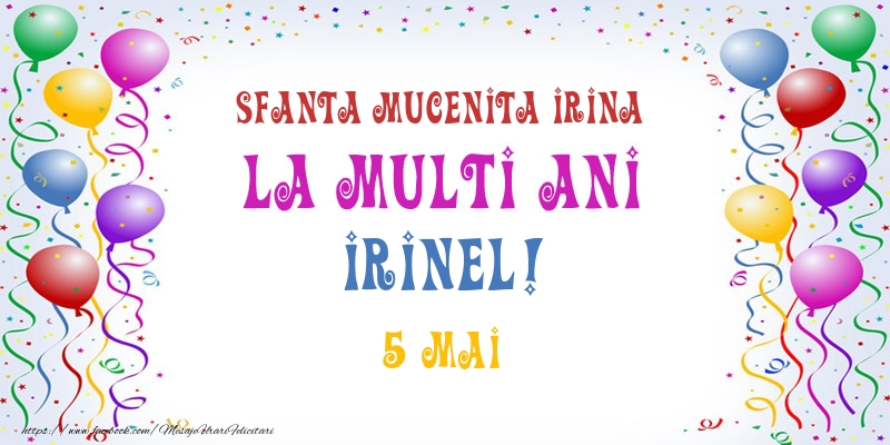 La multi ani Irinel! 5 Mai - Felicitari onomastice
