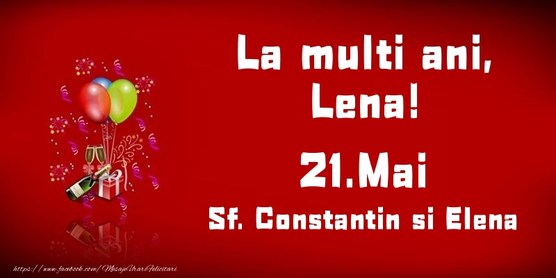 La multi ani, Lena! Sf. Constantin si Elena - 21.Mai - Felicitari onomastice