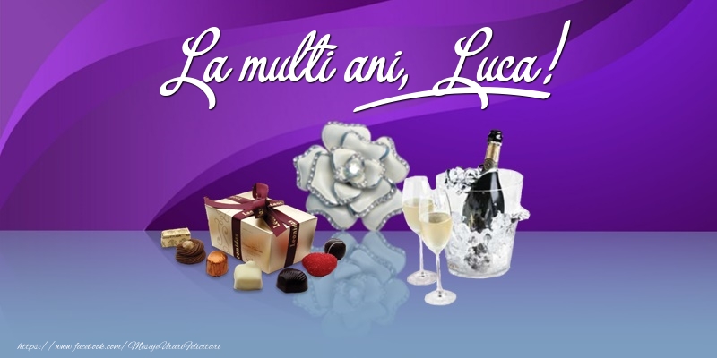 La multi ani, Luca! - Felicitari onomastice cu cadouri