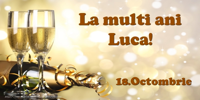 18.Octombrie  La multi ani, Luca! - Felicitari onomastice