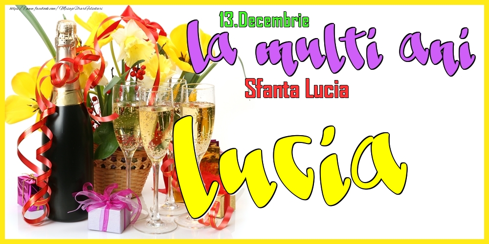 13.Decembrie - La mulți ani Lucia! - Sfanta Lucia - Felicitari onomastice
