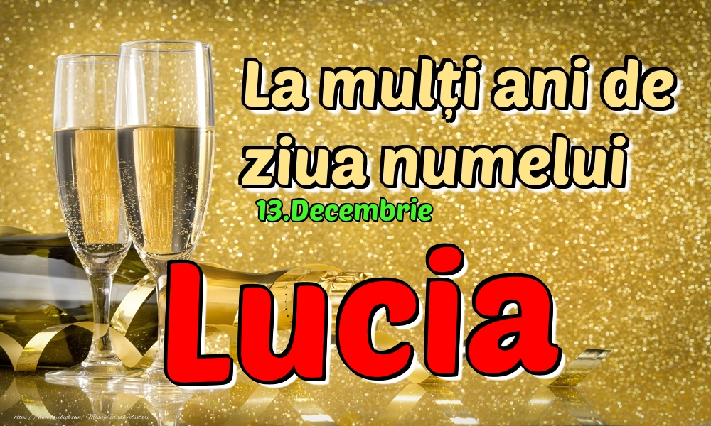 13.Decembrie - La mulți ani de ziua numelui Lucia! - Felicitari onomastice