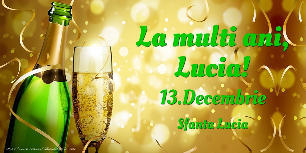 La multi ani, Lucia! 13.Decembrie - Sfanta Lucia - Felicitari onomastice
