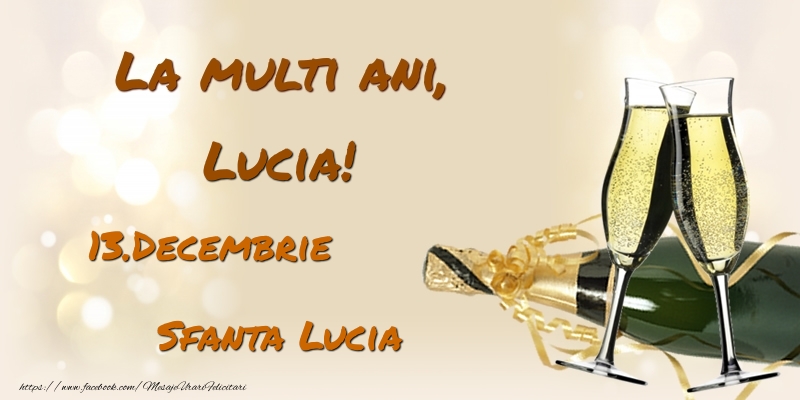 La multi ani, Lucia! 13.Decembrie - Sfanta Lucia - Felicitari onomastice