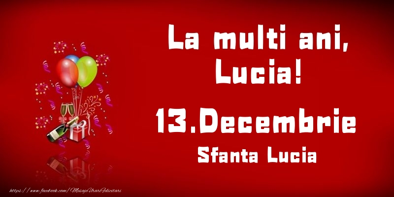 La multi ani, Lucia! Sfanta Lucia - 13.Decembrie - Felicitari onomastice