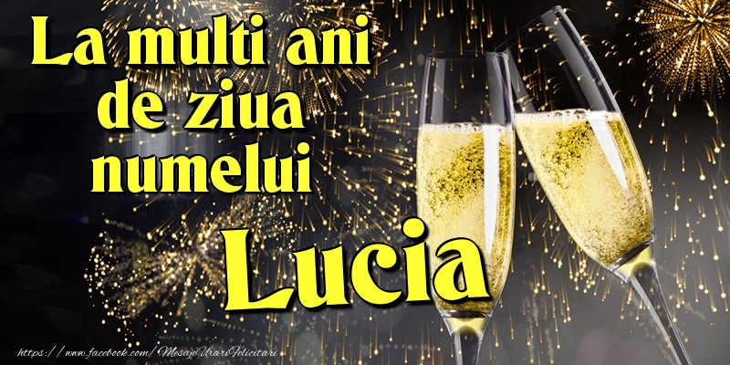 La multi ani de ziua numelui Lucia - Felicitari onomastice cu artificii