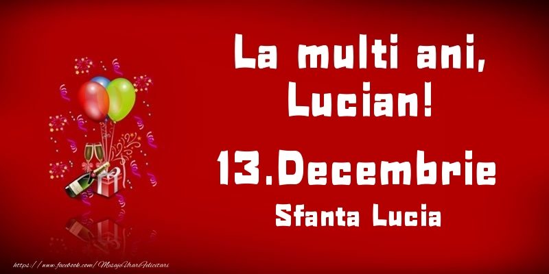 La multi ani, Lucian! Sfanta Lucia - 13.Decembrie - Felicitari onomastice