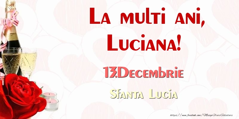La multi ani, Luciana! 13.Decembrie Sfanta Lucia - Felicitari onomastice