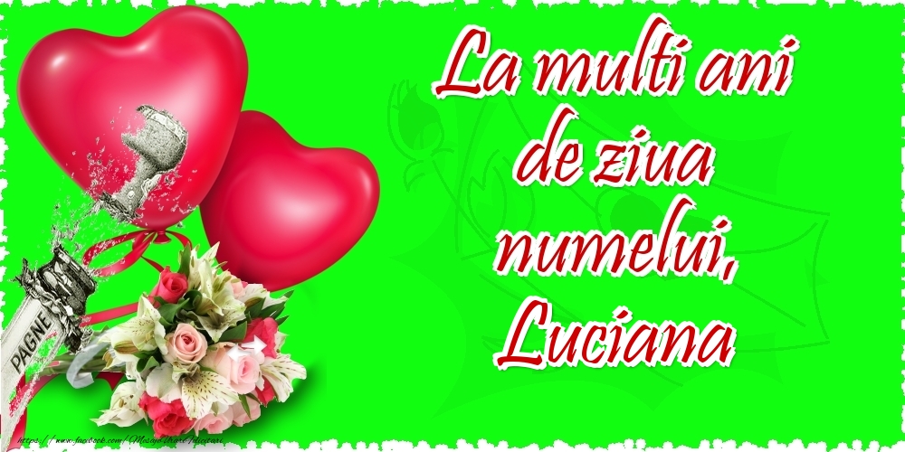 La multi ani de ziua numelui, Luciana - Felicitari onomastice cu inimioare