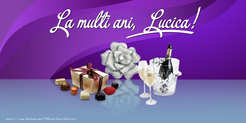 La multi ani, Lucica! - Felicitari onomastice cu cadouri