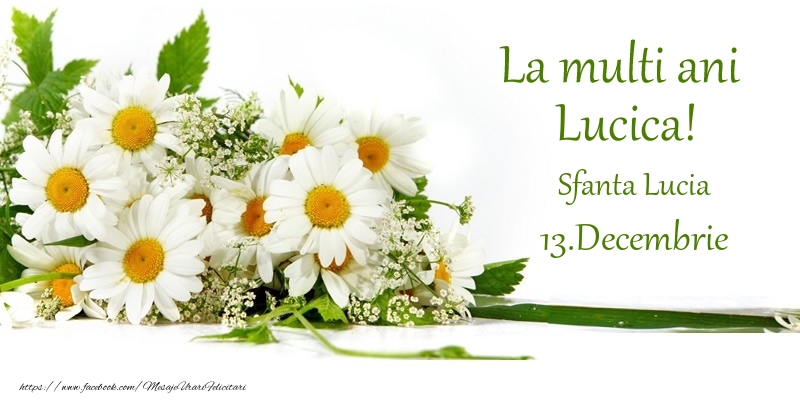 La multi ani, Lucica! 13.Decembrie - Sfanta Lucia - Felicitari onomastice