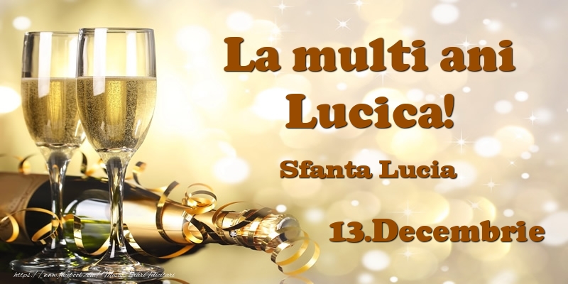 13.Decembrie Sfanta Lucia La multi ani, Lucica! - Felicitari onomastice