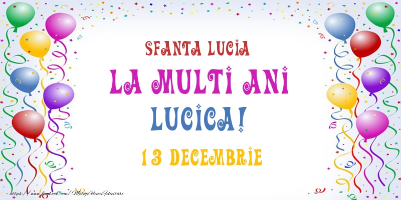 La multi ani Lucica! 13 Decembrie - Felicitari onomastice