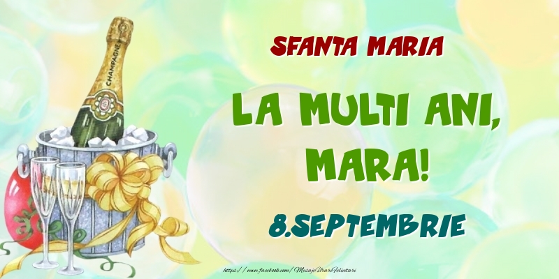 Sfanta Maria La multi ani, Mara! 8.Septembrie - Felicitari onomastice
