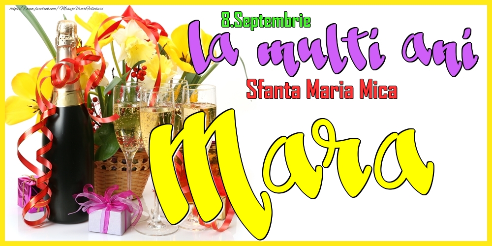 8.Septembrie - La mulți ani Mara! - Sfanta Maria Mica - Felicitari onomastice