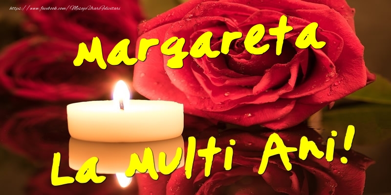 Margareta La Multi Ani! - Felicitari onomastice cu trandafiri