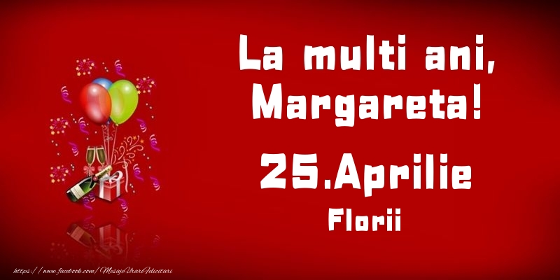 La multi ani, Margareta! Florii - 25.Aprilie - Felicitari onomastice