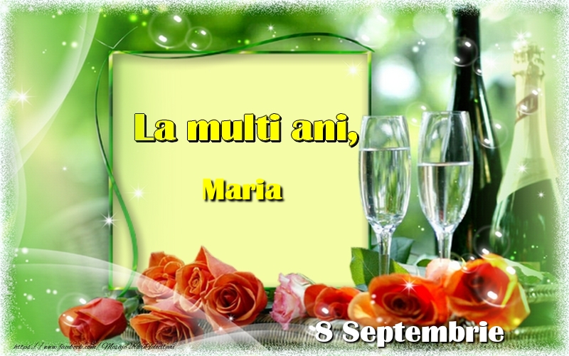 La multi ani, Maria! 8 Septembrie - Felicitari onomastice