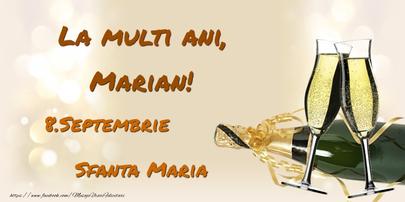 La multi ani, Marian! 8.Septembrie - Sfanta Maria - Felicitari onomastice