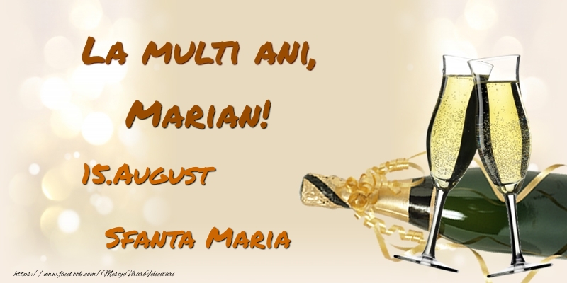  La multi ani, Marian! 15.August - Sfanta Maria - Felicitari onomastice