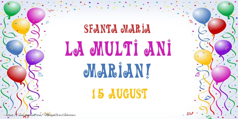 La multi ani Marian! 15 August - Felicitari onomastice
