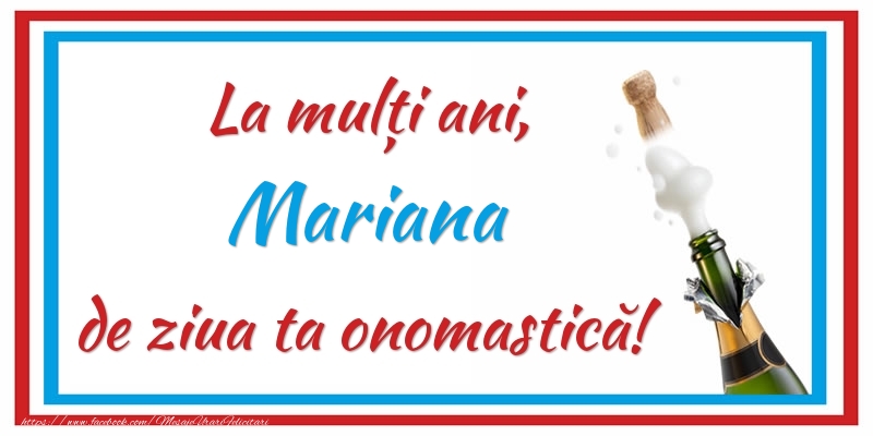 La mulți ani, Mariana de ziua ta onomastică! - Felicitari onomastice cu sampanie