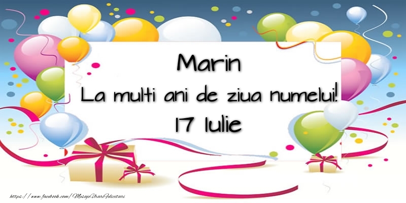 Marin, La multi ani de ziua numelui! 17 Iulie - Felicitari onomastice