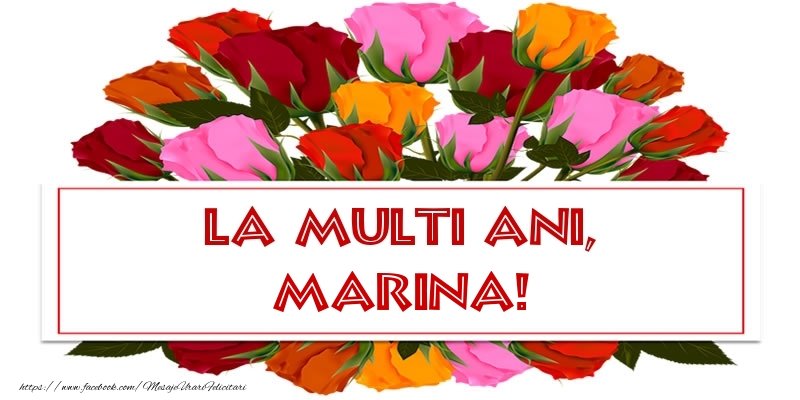 La multi ani, Marina! - Felicitari onomastice cu trandafiri