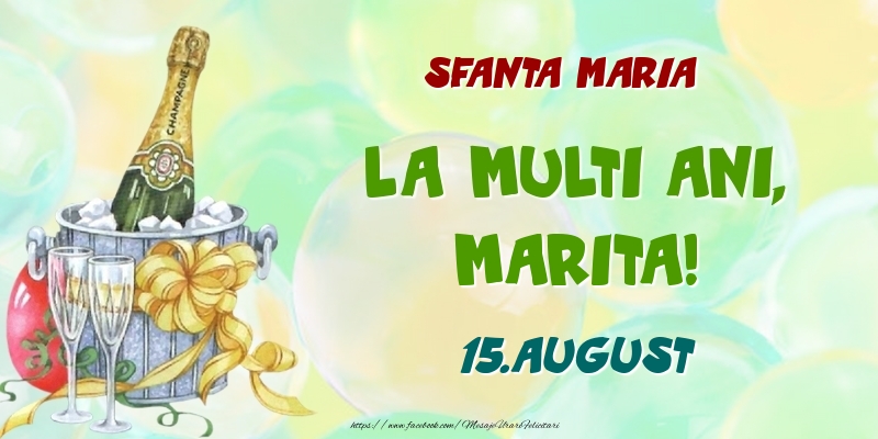 Sfanta Maria La multi ani, Marita! 15.August - Felicitari onomastice