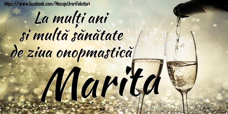 La mulți ani si multă sănătate de ziua onopmastică Marita - Felicitari onomastice cu sampanie