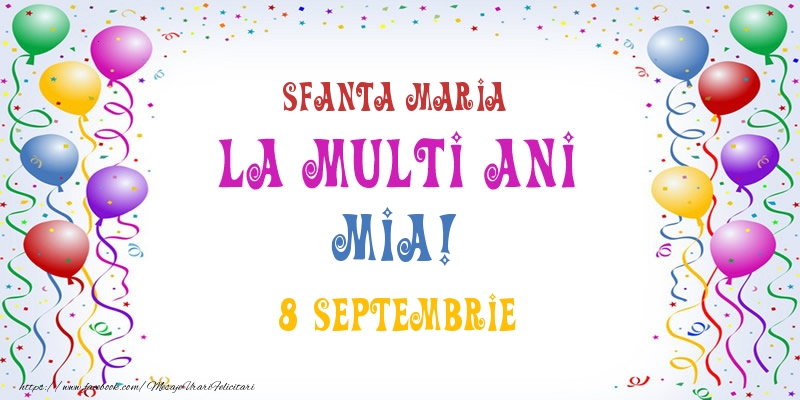 La multi ani Mia! 8 Septembrie - Felicitari onomastice
