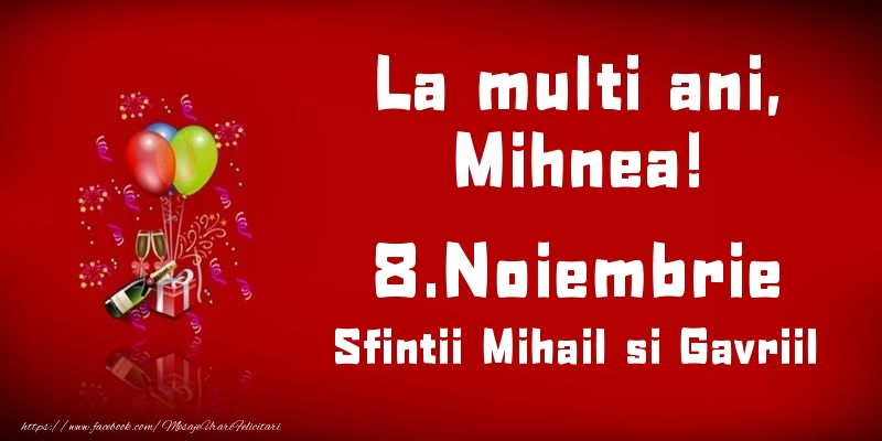  La multi ani, Mihnea! Sfintii Mihail si Gavriil - 8.Noiembrie - Felicitari onomastice