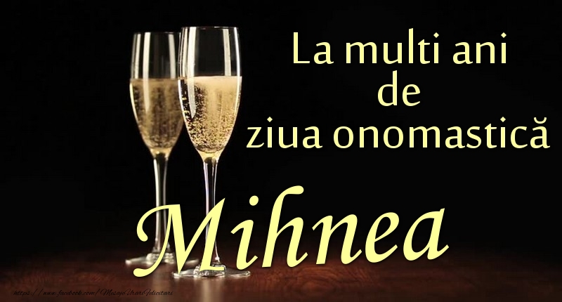 La multi ani de ziua onomastică Mihnea - Felicitari onomastice cu sampanie
