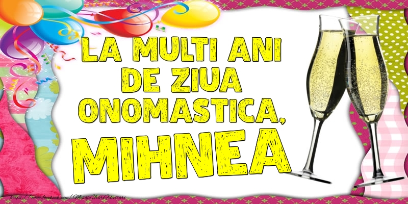 La multi ani de ziua onomastica, Mihnea - Felicitari onomastice cu baloane
