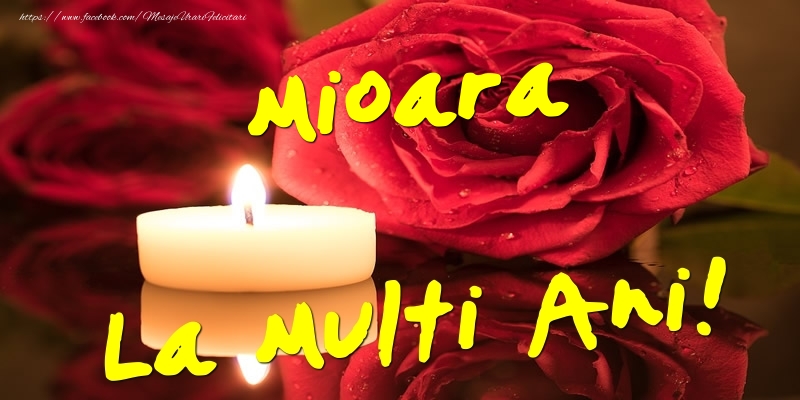 Mioara La Multi Ani! - Felicitari onomastice cu trandafiri