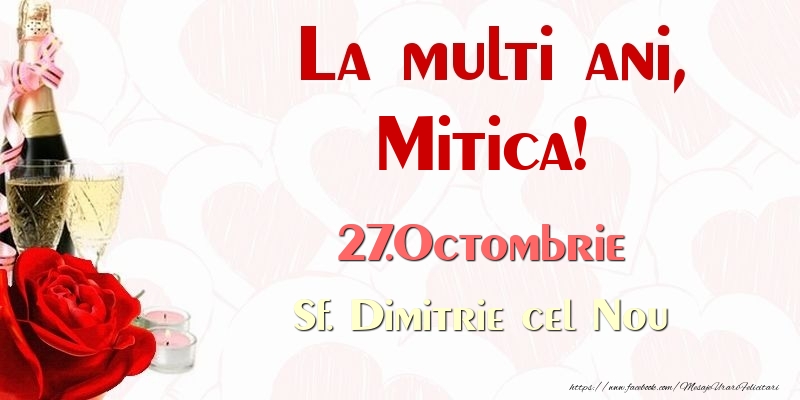 La multi ani, Mitica! 27.Octombrie Sf. Dimitrie cel Nou - Felicitari onomastice