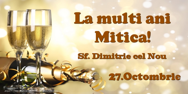 27.Octombrie Sf. Dimitrie cel Nou La multi ani, Mitica! - Felicitari onomastice