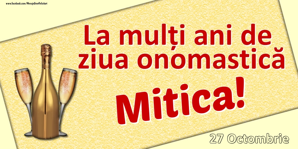 La mulți ani de ziua onomastică Mitica! - 27 Octombrie - Felicitari onomastice