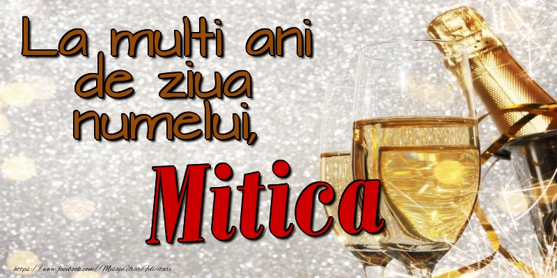 La multi ani de ziua numelui, Mitica - Felicitari onomastice cu sampanie