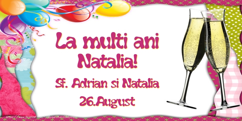  La multi ani, Natalia! Sf. Adrian si Natalia - 26.August - Felicitari onomastice