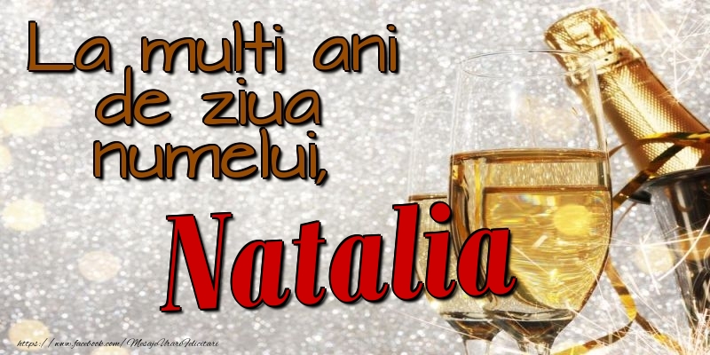 La multi ani de ziua numelui, Natalia - Felicitari onomastice cu sampanie