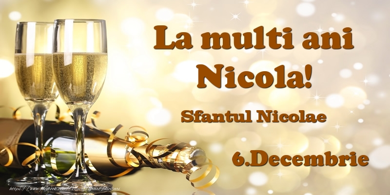 6.Decembrie Sfantul Nicolae La multi ani, Nicola! - Felicitari onomastice