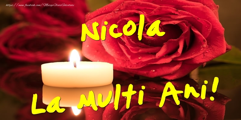 Nicola La Multi Ani! - Felicitari onomastice cu trandafiri