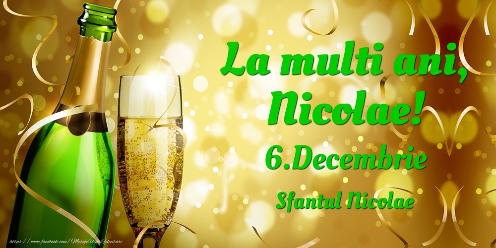 La multi ani, Nicolae! 6.Decembrie - Sfantul Nicolae - Felicitari onomastice
