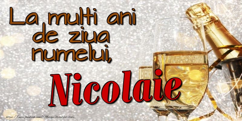 La multi ani de ziua numelui, Nicolaie - Felicitari onomastice cu sampanie